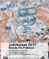 Jubileusze 2017 Wanda Fik-Pałkowa JEST TAKI ŚWIAT